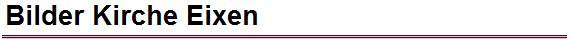 Bilder Kirche Eixen