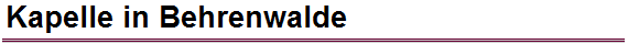 Kapelle in Behrenwalde