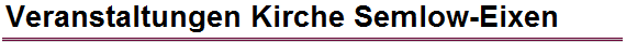 Veranstaltungen Kirche Semlow-Eixen