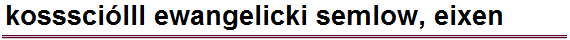 kosssciólll ewangelicki semlow, eixen